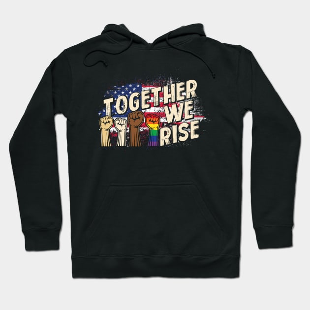 Pride LGBT Together We Rise Vintage American Flag Black Lives Matter Gift Hoodie by Lones Eiless